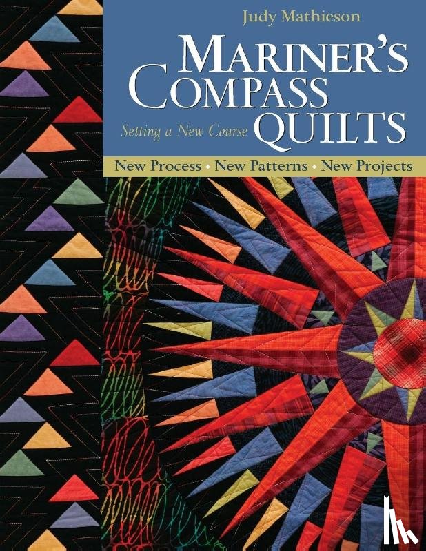 Judy Mathieson - Mariner's Compass Quilts Setting A New Course