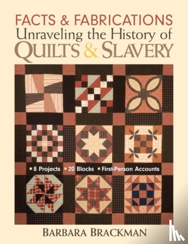 Brackman, Barbara - Facts & Fabrications Unraveling The History Of Quilts & Slavery