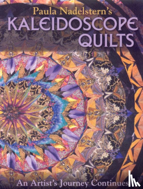 Nadelstern, Paula - Nadelstern, P: Paula Nadelstern's Kaleidoscope Quilts