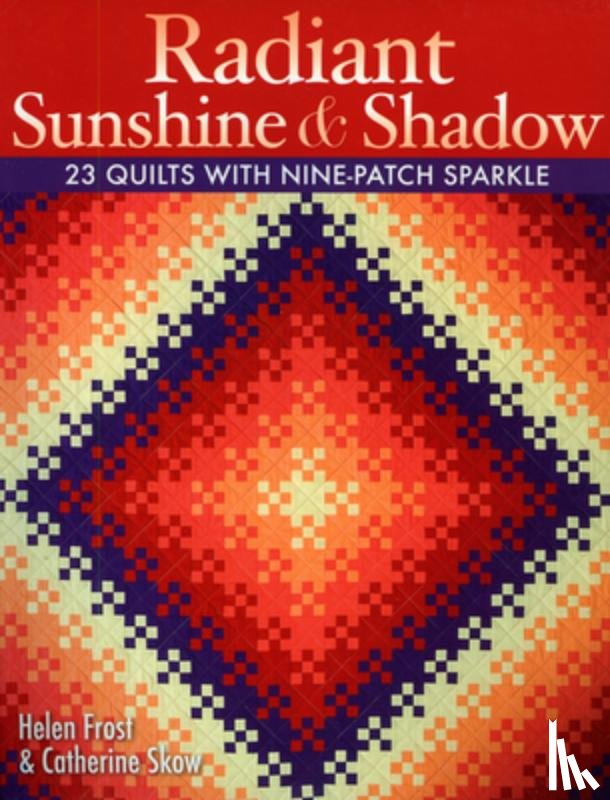 Frost, Helen, Skow, Catherine - Radiant Sunshine and Shadow