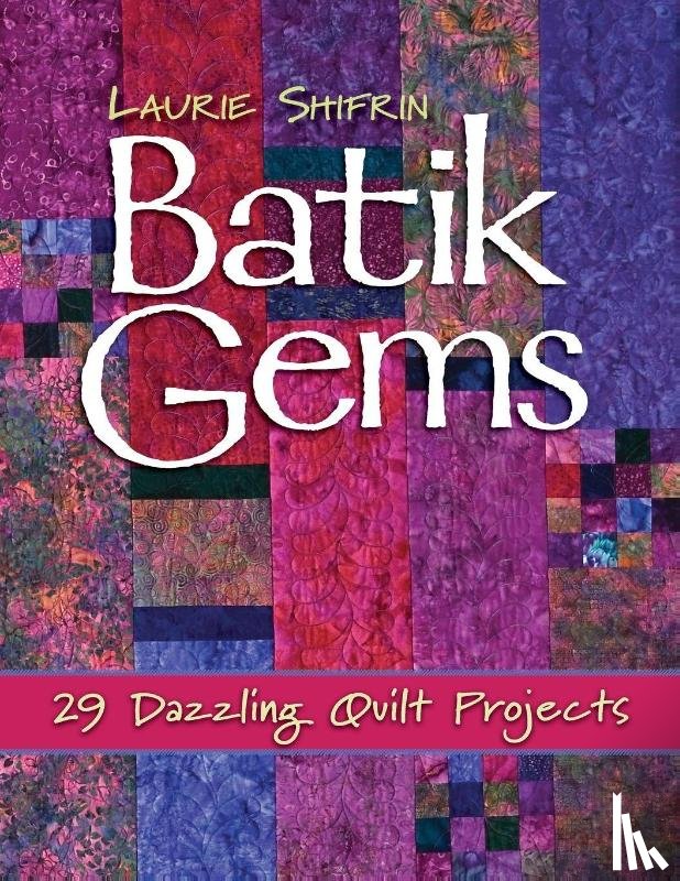 Shifrin, Laurie - Batik Gems