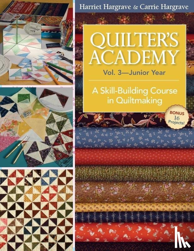Harriet Hargrave - Quilter's Academy Vol 3 Junior Year