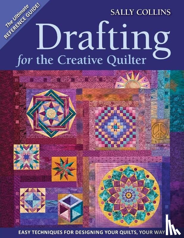 Collins, Sally - Drafting for the Creative Quilter