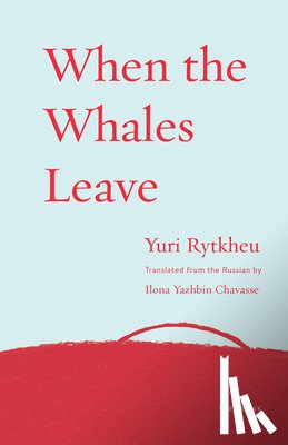 Rytkheu, Yuri - When the Whales Leave