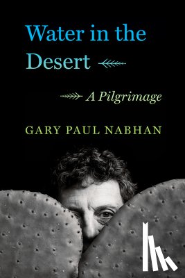Nabhan, Gary Paul - Water in the Desert