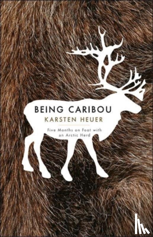 Heuer, Karsten - Being Caribou