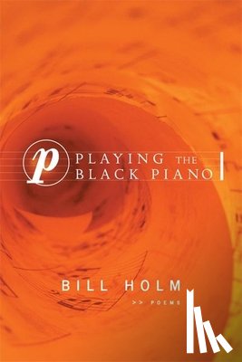 Holm, Bill - Playing the Black Piano