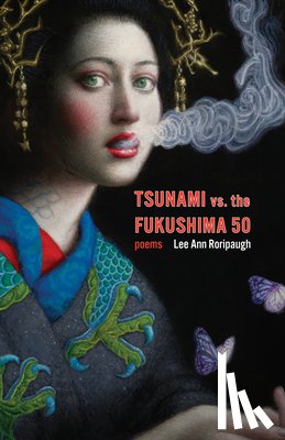 Roripaugh, Lee Ann - tsunami vs. the fukushima 50