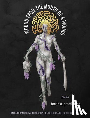 greathouse, torrin a. - Wound from the Mouth of a Wound