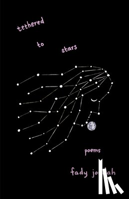 Joudah, Fady - Tethered to Stars