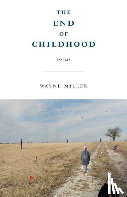 Miller, Wayne - The End of Childhood