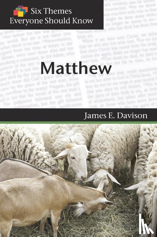 Davison, James E., Stimson, Eva - Six Themes in Matthew Everyone Should Know