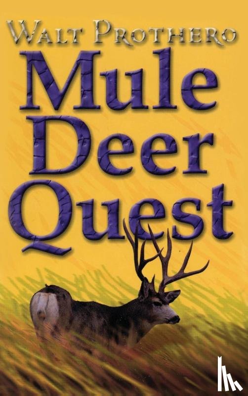 Prothero, Walt - Mule Deer Quest