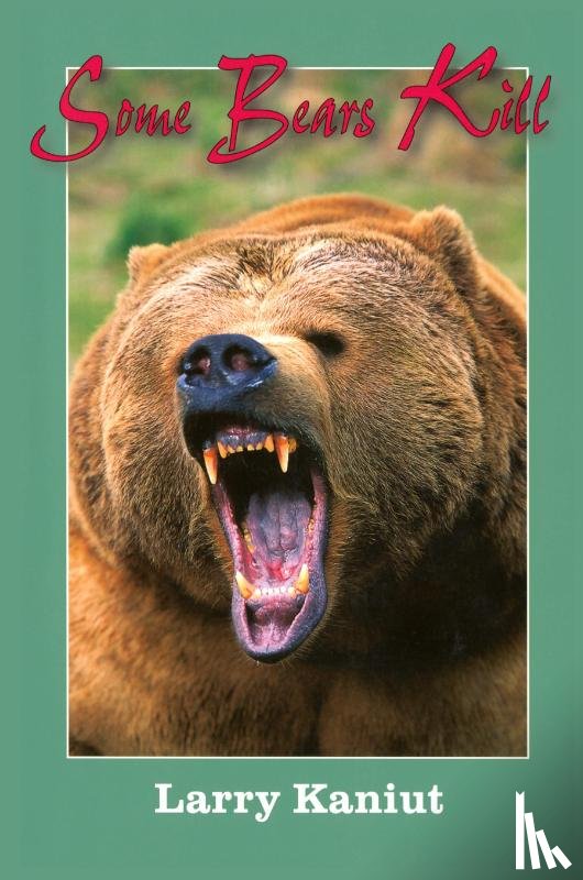 Kaniut, Larry - Some Bears Kill