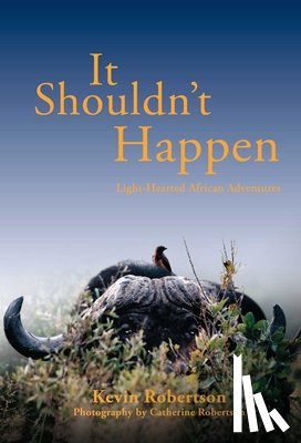 Robertson, Kevin - It Shouldn't Happen