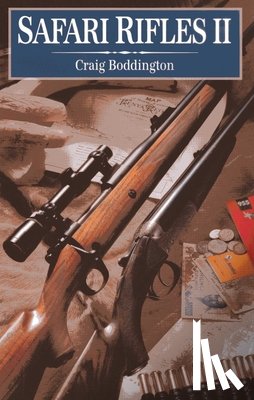 Boddington, Craig - Safari Rifles II
