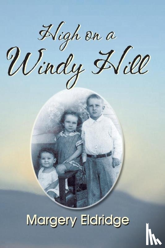 Eldridge, Margery - High on a Windy Hill