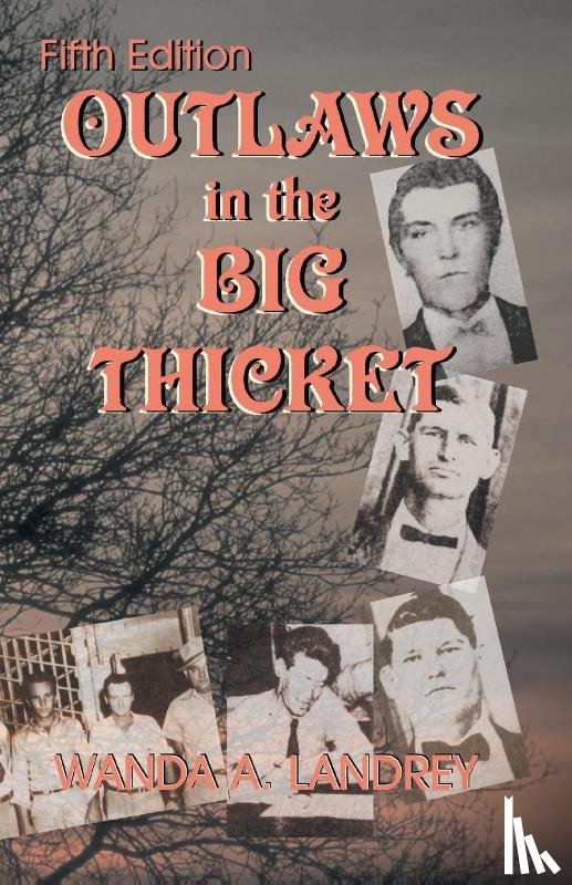 Landrey, Wanda a - Outlaws in the Big Thicket