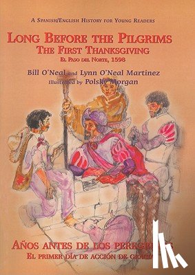 O'Neal, Bill, Martinez, Lynn O'Neal - Long Before the Pilgrims/Anos Antes de Los Peregrinos