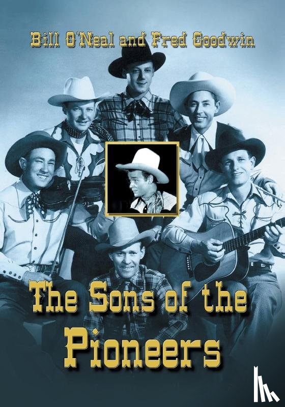 O'Neal, Bill, Goodwin, Fred - The Sons of the Pioneers