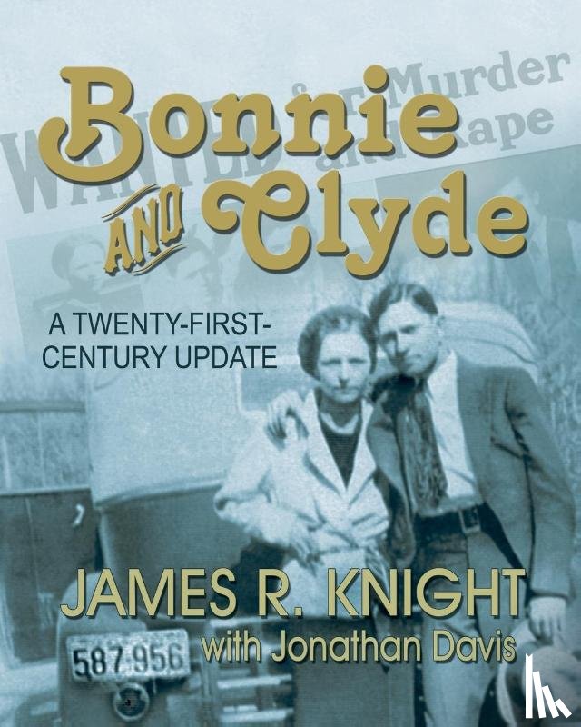 Knight, James R, Davis, 1955- Jonathan - Bonnie and Clyde