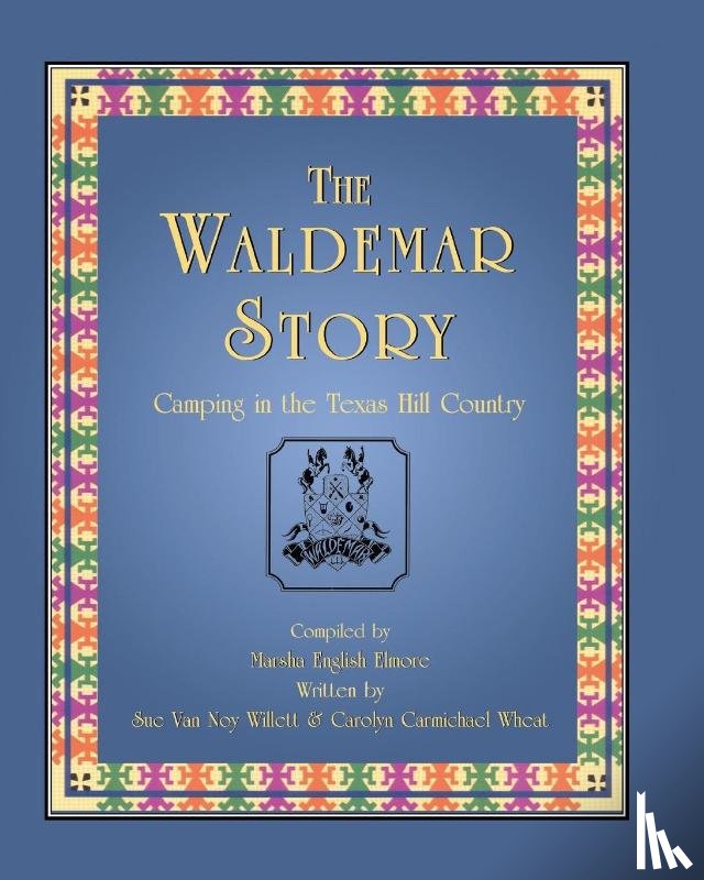 Willett, Sue Van Noy, Wheat, Carolyn Carmichael - The Waldemar Story
