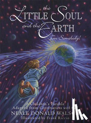 Neale Donald Walsch, Frank Riccio - Little Soul and the Earth