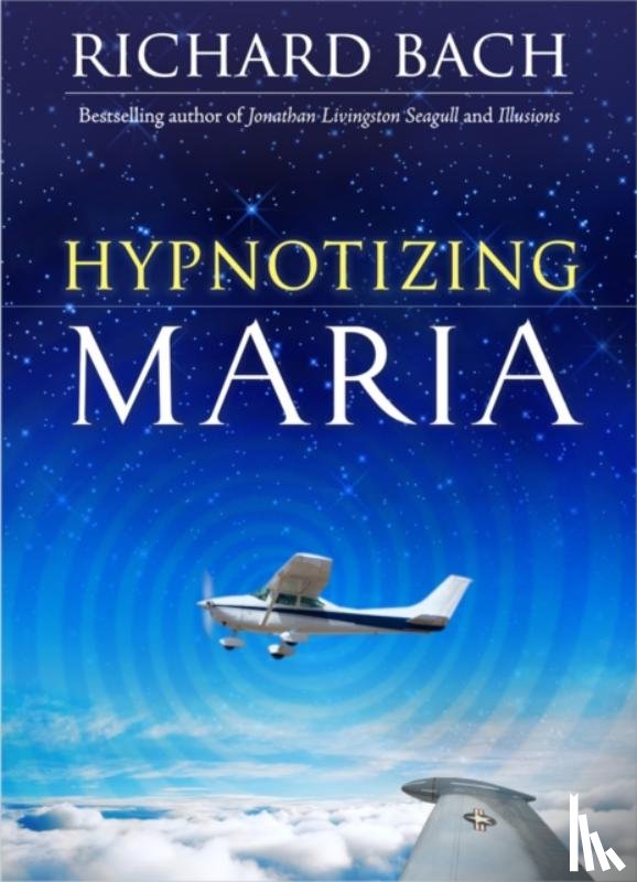 Bach, Richard (Richard Bach) - Hypnotizing Maria