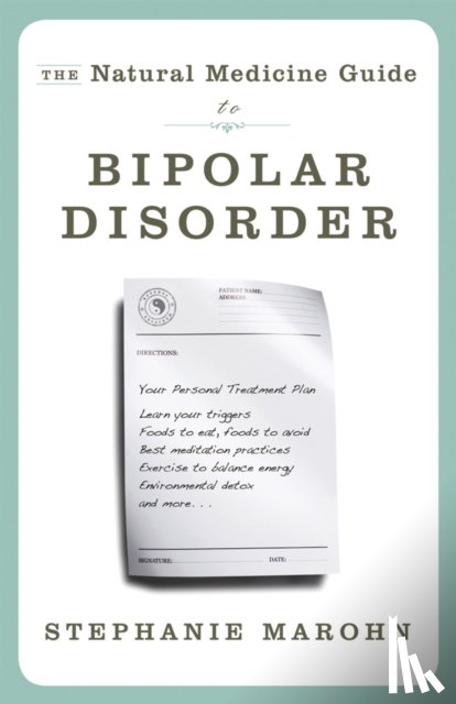 Marohn, Stephanie (Stephanie Marohn) - Natural Medicine Guide to Bipolar Disorder