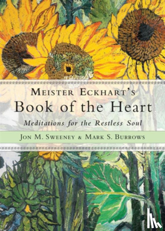Sweeney, Jon M. (Jon M. Sweeney), Burrows, Mark S. (Mark S. Burrows) - Meister Eckhart's Book of the Heart