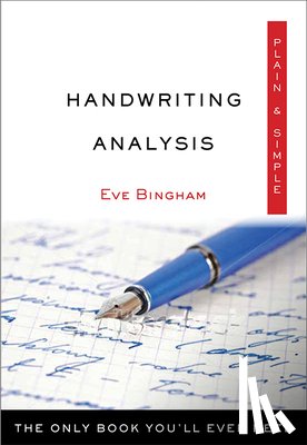 Bingham, Eve - Handwriting Analysis Plain & Simple: The Only Book You'll Ever Need