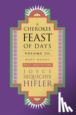 Hifler, Joyce Sequichie - Cherokee Feast of Days, Volume III