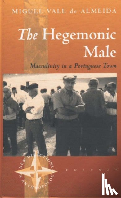 Almeida Almeida, Miguel Vale de - The Hegemonic Male