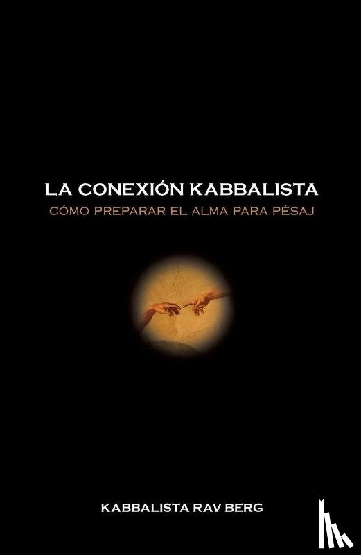 Berg, Rav - La Conexión Kabbalística