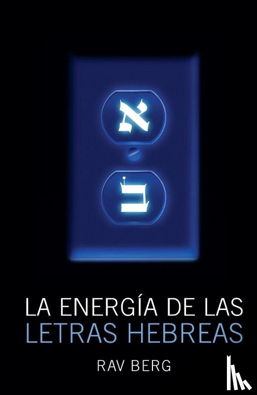 Berg, Rav - La Energía de las Letras Hebreas