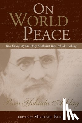 Ashlag, Rav Yehuda - On World Peace