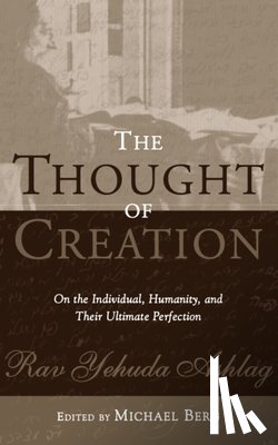 Berg, Michael - The Thought of Creation: On the Individual, Humanity, and Their Ultimate Perfection