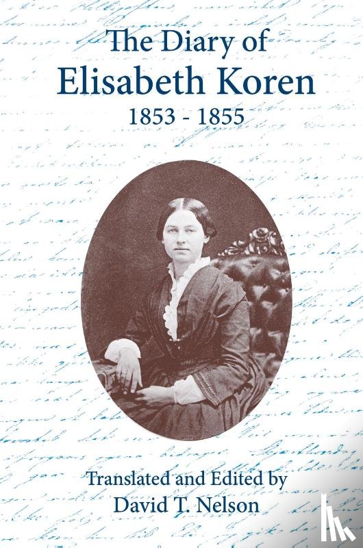  - The Diary of Elisabeth Koren 1853-1855