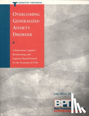 McKay, Matthew - Overcoming Generalized Anxiety Disorder - Therapist Protocol