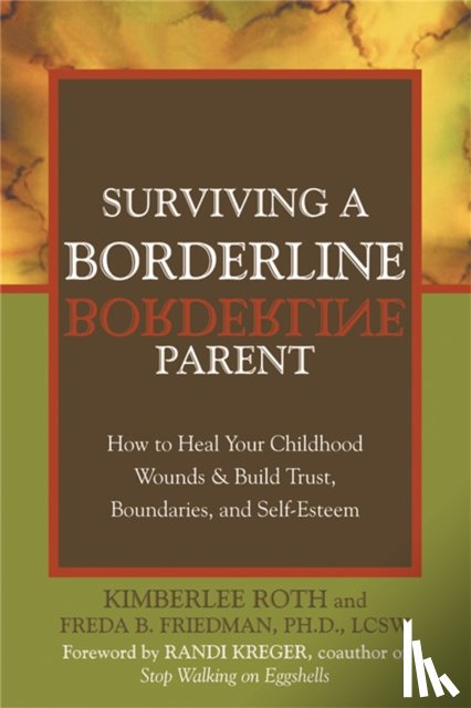 Friedman, Freda B., Roth, Kimberlee - Surviving A Borderline Parent