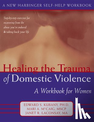 McCaig, Mari, Kubany, Edward S - McCaig, M: Healing the Trauma of Domestic Violence