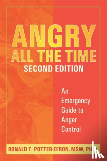 Ronald T., MSW, PhD Potter-Efron - Angry All The Time