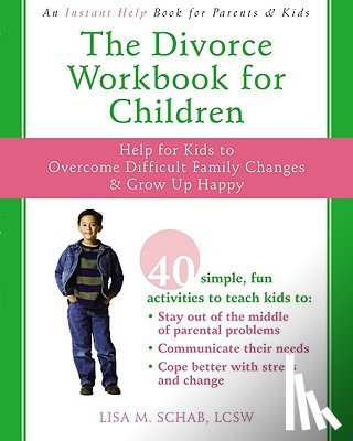 Schab, Lisa M. - The Divorce Workbook For Children