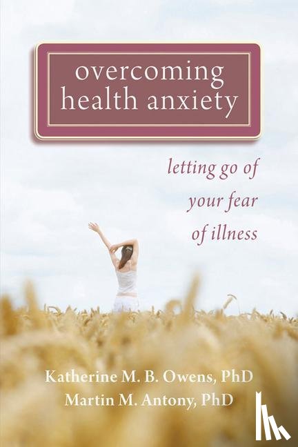 Owens, Katherine, Antony, Martin M - Overcoming Health Anxiety