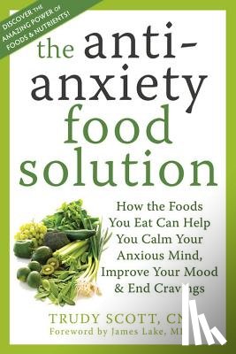 Scott, Trudy - Anti-Anxiety Food Solution