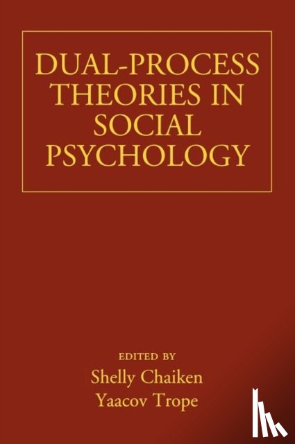  - Dual-Process Theories in Social Psychology