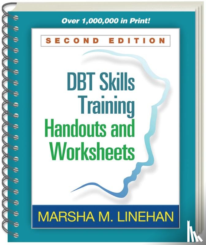 Linehan, Marsha M. - DBT Skills Training Handouts and Worksheets, Second Edition, (Spiral-Bound Paperback)