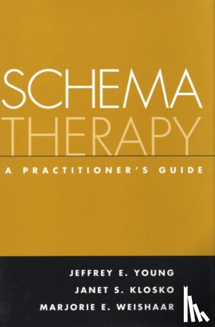 Young, Jeffrey E. (Columbia University, Klosko, Janet S. (private practice, Weishaar, Marjorie E. (Warren Alpert Medical School of Brown University - Schema Therapy