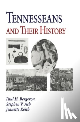 Bergeron, Paul H. - Tennesseans & Their History