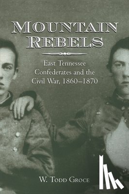 Groce, W. Todd - Mountain Rebels